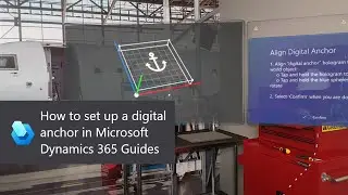 How to set up a digital anchor in Microsoft Dynamics 365 Guides
