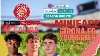 Miniface Girona FC Youngster Season 23/24 For PES 2017 & PES 2021 (Compatible Football Life 2024)