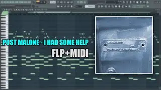 Post Malone - I Had Some Help (MIDI + FLP) (FL Studio Piano Tutorial / Cover)