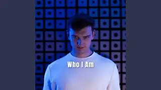 Who I Am