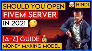 FiveM Server Fundamentals | Should you open a FiveM Server in 2021? | Profit Earning Model | Yuvraj