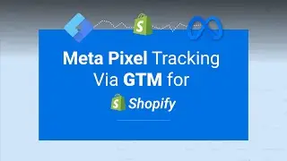 Shopify Meta Pixel + GTM Integration (Full Event Tracking Tutorial)