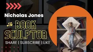 The Book Sculptor - Nicholas Jones