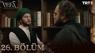 Vefa Sultan 26. Bölüm 