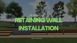 3D Rendering | Retaining Wall Installation