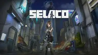 Selaco Chapter 1: A Slightly Edited Blind Playthrough