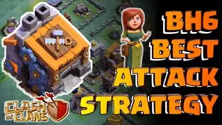 BH6 100% Base Destroying Strategy || BH6 Attacking Strategy