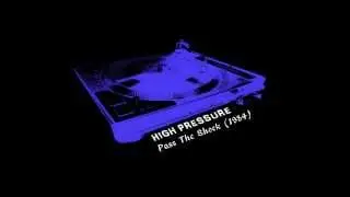 HIGH PRESSURE - Pass The Shock (extended)