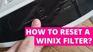 How To Reset a Winix Filter [Air Purifier]