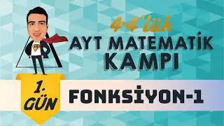 Fonksiyonlar - 1 I 4*4'lük AYT Matematik Kampı I 1.Gün I 