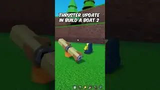 THRUSTER UPDATE IN BUILD A BOAT 2