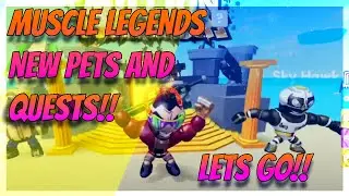Muscle Legends💪 - New Quests and Pets - Reached 119 Million STRENGTH
