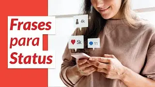 Frases para Status (Lindas e Originais)
