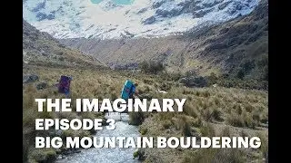 Episode 3 - Big Mountain Bouldering