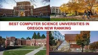 BEST COMPUTER SCIENCE UNIVERSITIES IN OREGON NEW RANKING