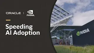 Oracle and NVIDIA Partner to Speed AI Adoption for Enterprises