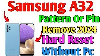 Samsung A32 Pattern Lock Pin Lock Password Lock Remove Without PC | How To Hardreset Samsung A32