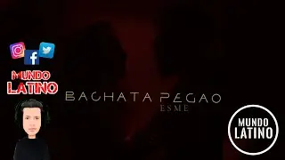 BACHATA PEGAO - Esme (Bachata 2022🌍)