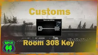 .12 Customs Dorm Room 308 Key Guide - Reflix66 - Escape From Tarkov