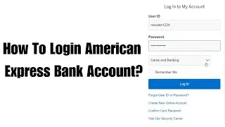How To Login American Express Bank Account?