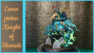 💀 Pintado Knight of Shrouds | NIGHTHAUNT | WARHAMMER Age of Sigmar