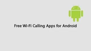 Free Wi-Fi Calling App For Android Devices