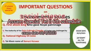 Assam Special TET 2023 || Social science Important Questions || Video 2 || 