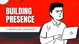 Building a Strong Online Presence | Chapter.2 | Cyberpunk University  | Digital Marketing