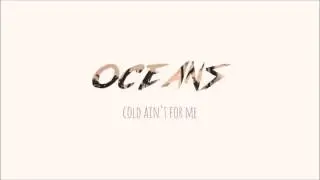 Oceans - Cold Ain't For Me (WorteX Remix)