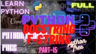 Python full beginner friendly course (f-string docstring )for free and anyone can learn | part-15