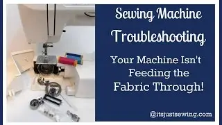 Troubleshooting Quick Snip Fabric Not Feeding Through Machine