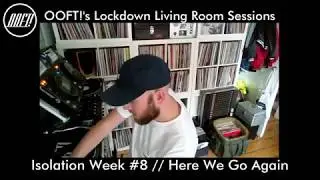 OOFT!'s Lockdown Living Room Sessions #8 // Here We Go Again