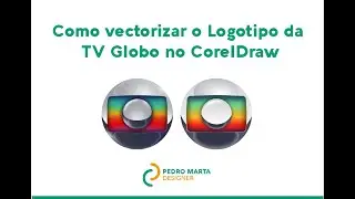 Pedro Marta Designer-Como vectorizar o Logotipo da TV Globo no CorelDraw