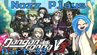 Nozz Plays Danganronpa V3: Killing Harmony (PC) [Part 33] THE ULTIMATE MUTINY!