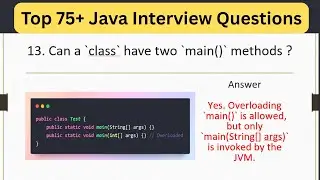 Top 75 Java Interview Questions -  Can a Class Have Two main() Methods in Java? 