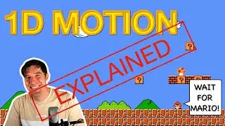 Mind-Blowing Kinematics: Unveiling the Secrets of One-Dimensional Motion! Watch Mario Interrupt!