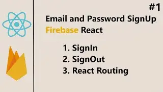 Email and Password SignUp, SignIn and SignOut with Firebase in React Js || React routing || React Js
