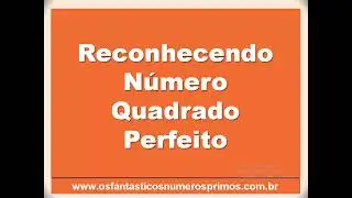 Reconhecendo Número Quadrado Perfeito