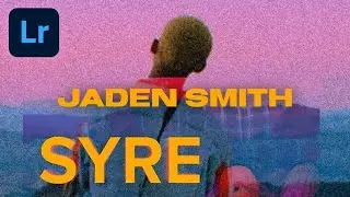 EDIT LIKE JADEN SMITH SYRE LOOK LIGHTROOM PRESET | FREE LIGHTROOM PRESET |