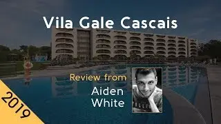 Vila Gale Cascais 4⋆ Review 2019