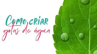 Como criar gotas de água