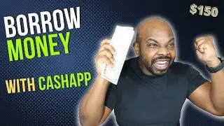 How To Borrow Money From Cashapp | $150 Cash App Loan