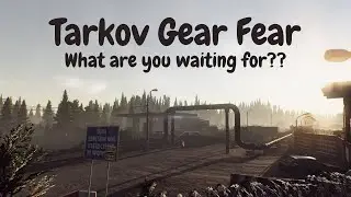 Tarkov Tips: Getting over Gear Fear