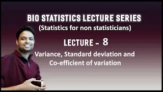 Lecture 8 - Variance, Standard deviation, Co-efficient of variation