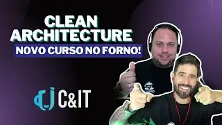 Clean Architecture | Spoiler Novo Curso C&IT