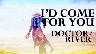 I'd Come For You - Doctor/River [Doctor Who]