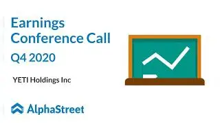 YETI Stock | YETI Holdings, Inc Q4 2020 Earnings Call
