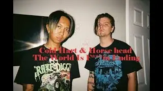Cold Hart (ft. Horse Head) - The World Is F***in Ending / (Eng/Rus subs) / Перевод