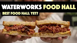 Best Food Hall Yet? The best food, eats, and snacks in Toronto's Waterworks