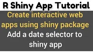 R Shiny Tutorial |  add date input widget to shiny app | dateInput() (1)